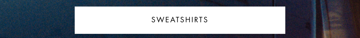 SWEATSHIRTS