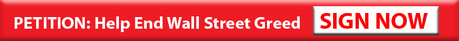 PETITION: Help End Wall Street Greed. SIGN NOW