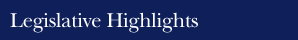 Legislative Highlights