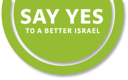Say Yes To A Better Israel
