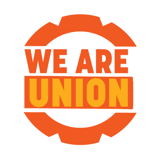 Join Your Union We Are Union