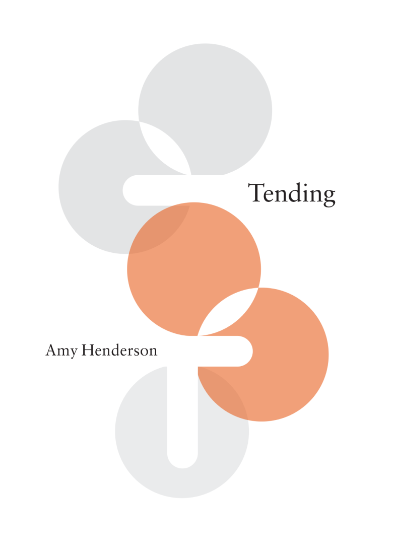 Get your copy of Tending: Parenthood and the Future of Work by Amy Henderson book cover