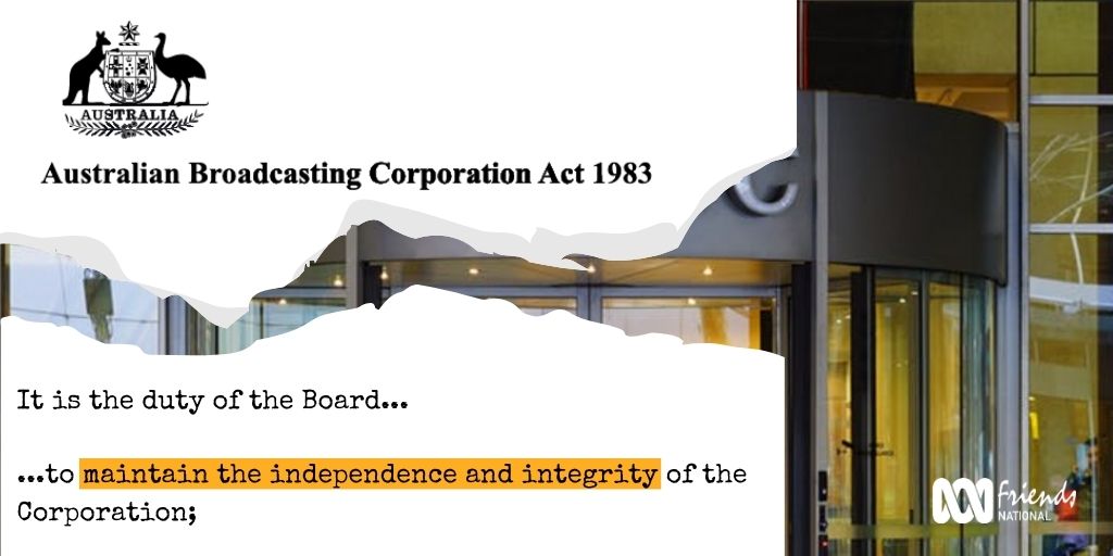 ABC Act 1983: It is the duty of the board to maintain the independence and integrity of the ABC