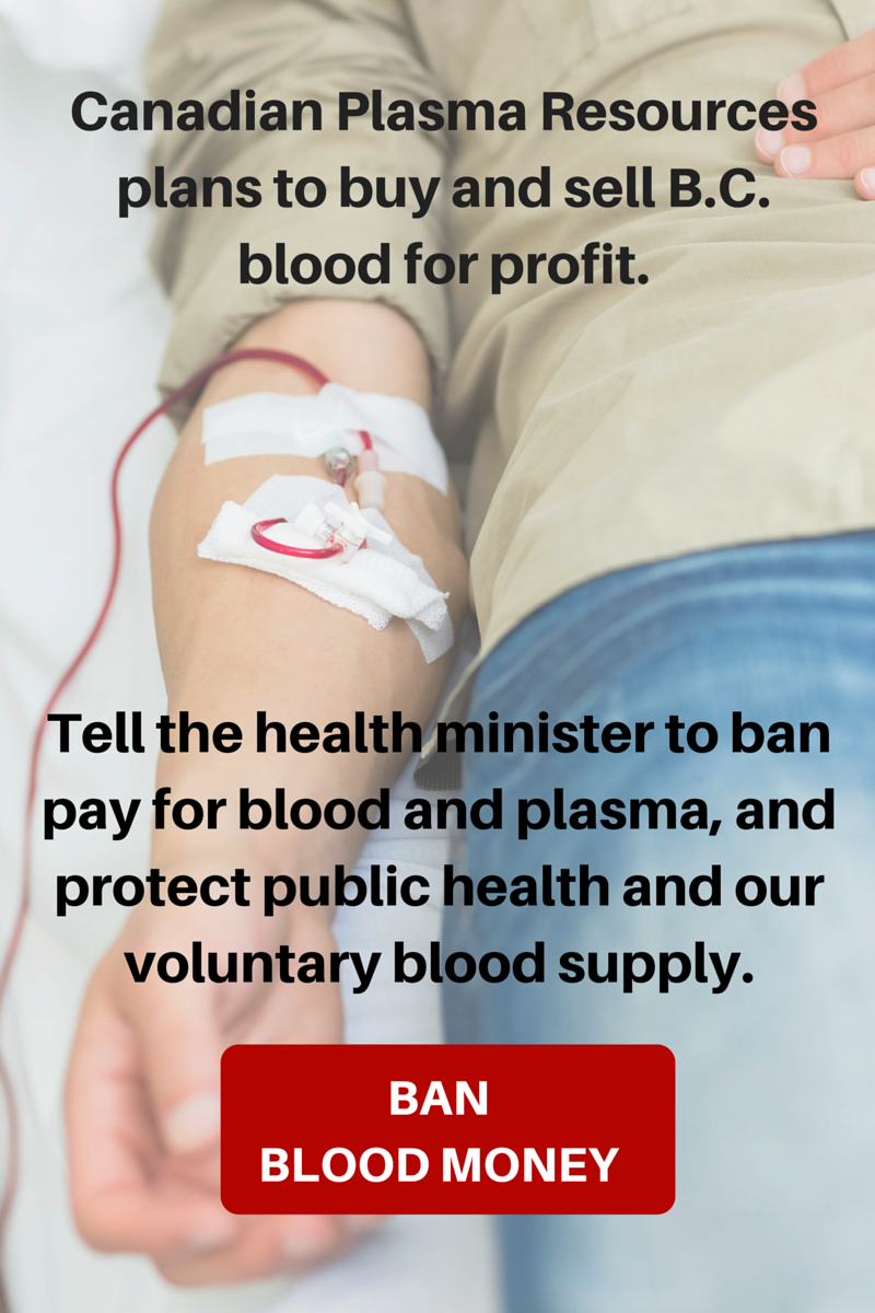 Email_call_to_action2.png We need to act fast to ban pay-for-plasma in B.C.