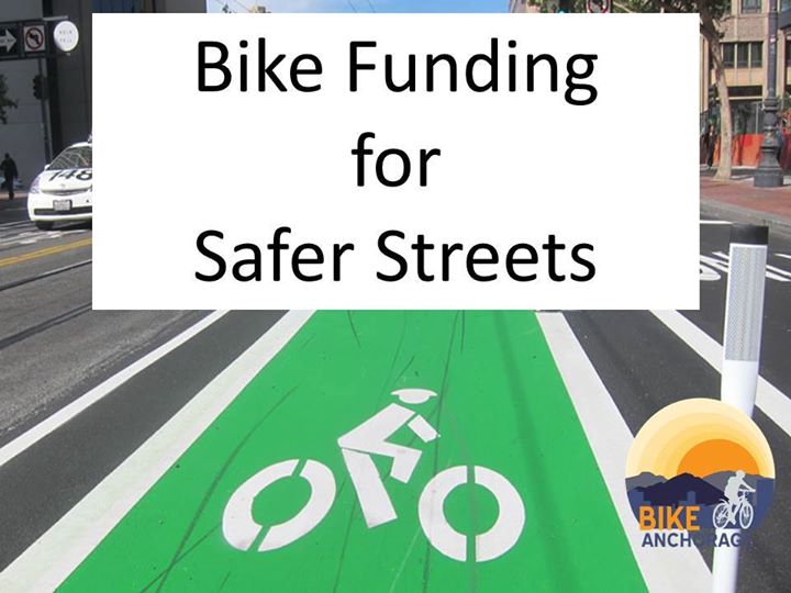 Support Funding for Bike Lanes Bike Anchorage