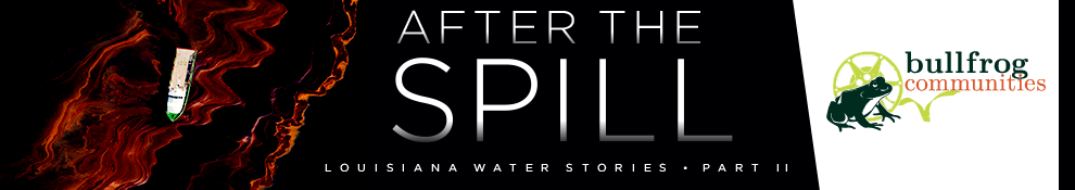 AFTER THE SPILL AFTER THE SPILL
