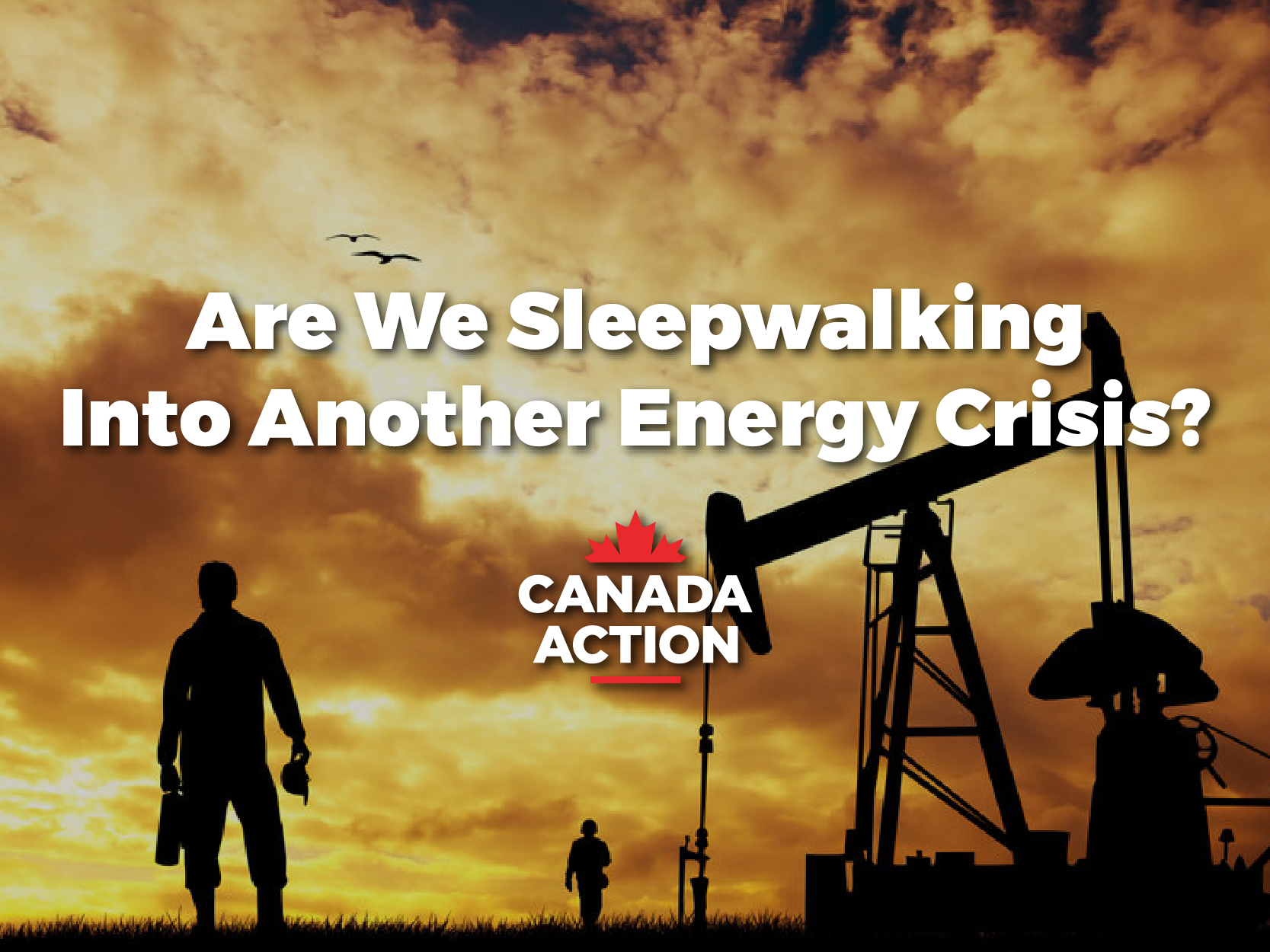10 Dire Warnings of Underinvestment in Oil & Gas