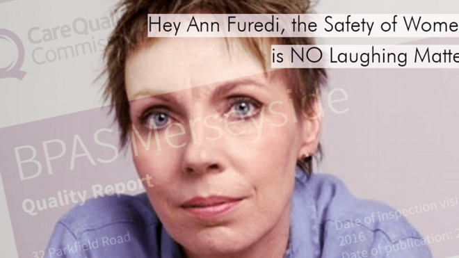 Hey Ann Furedi, the Safety of Women is NO Laughing Matter