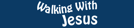 Walking with Jesus