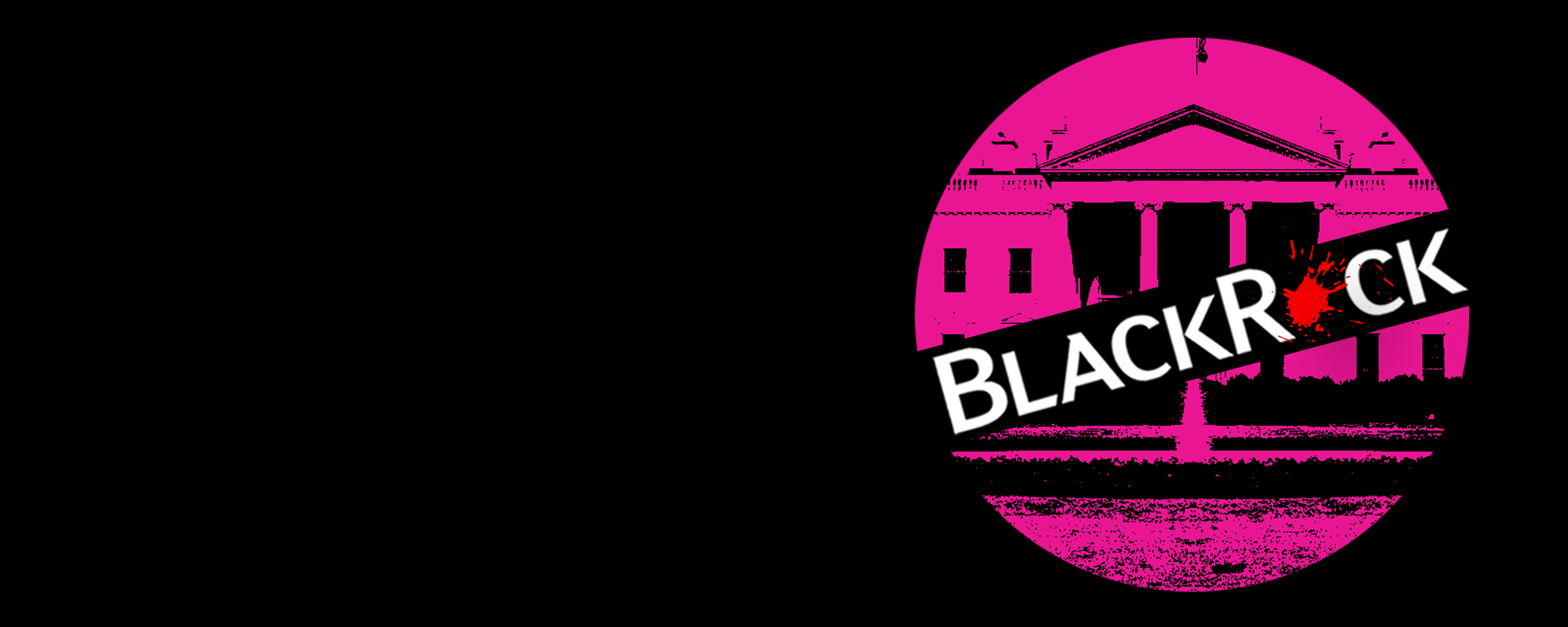 Tell Biden:  Don’t let BlackRock Executives run the White House! 