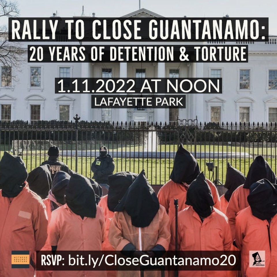 Christmas Break 2022 Guantonamo Bay White House Rally To Close Guantanamo: 20 Years Of Detention & Torture- Cut  The Pentagon Day #101