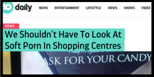 We shouldn't have to look at soft porn in shopping centres