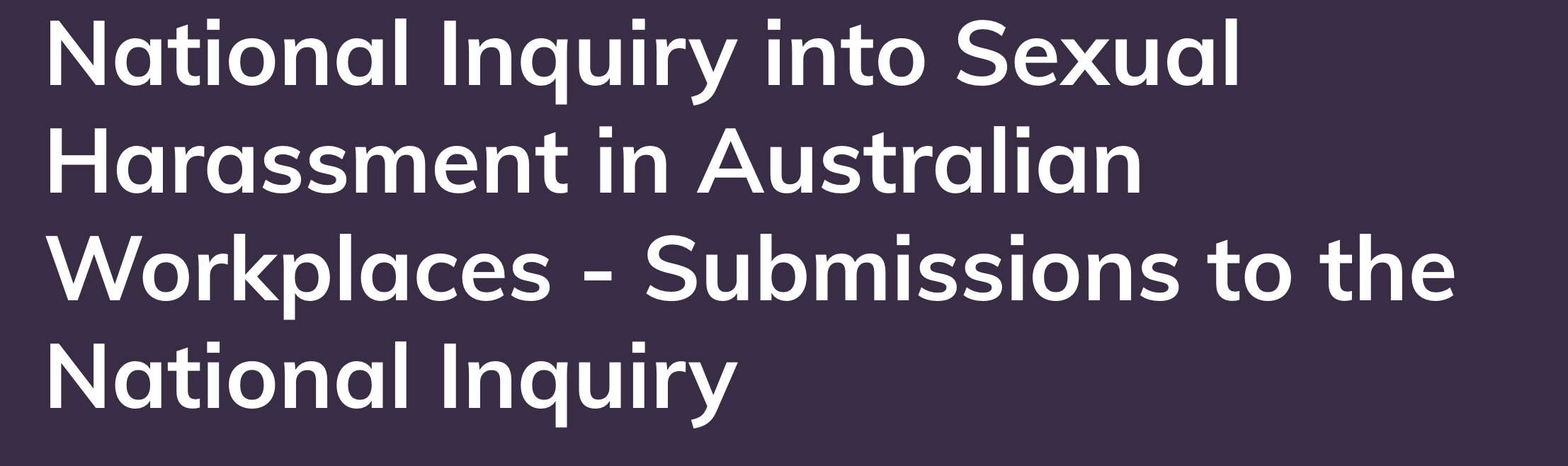 Submission on National Inquiry into Workplace Sexual Harassment
