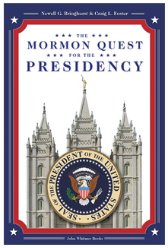 cover of book 'The Mormon Quest for the Presidency'