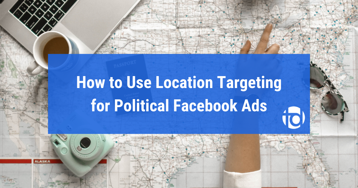 The Politician's Guide to Location Targeting