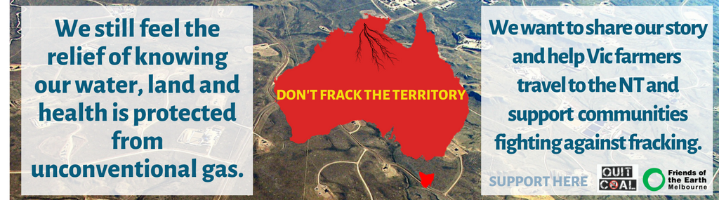Now__lets_help_3_Victorian_farmers_travel_to_the_NT_and_support_communities_still_fighting_against_fracking..png