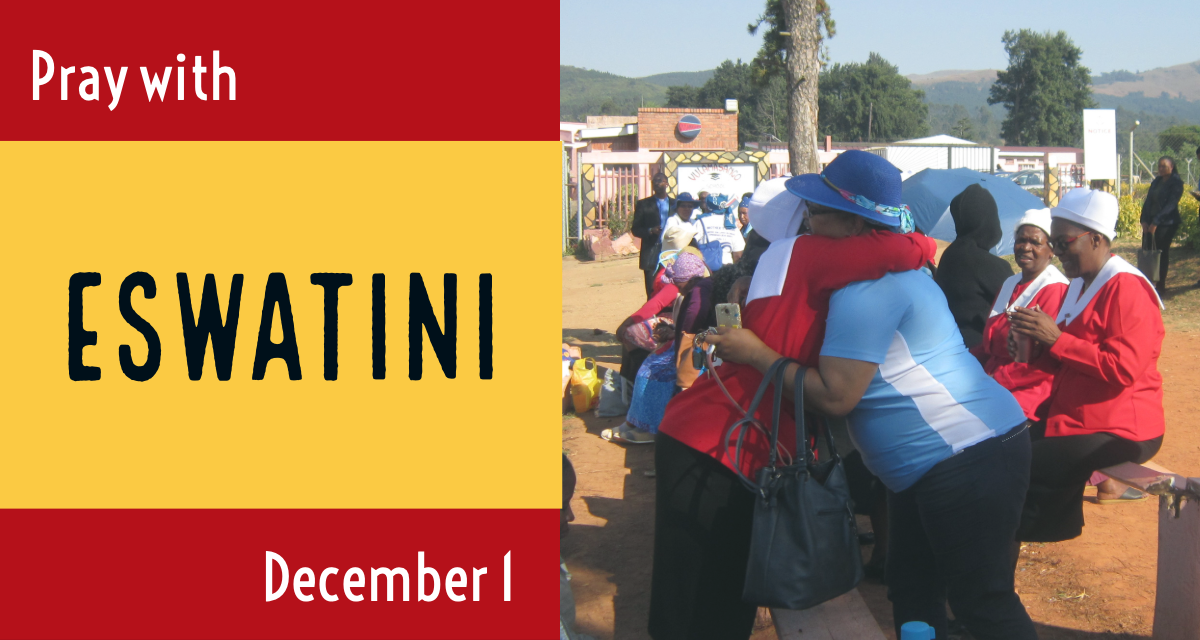 Pray with eSwatini Sunday, December 1, 2019 - Global Ministries