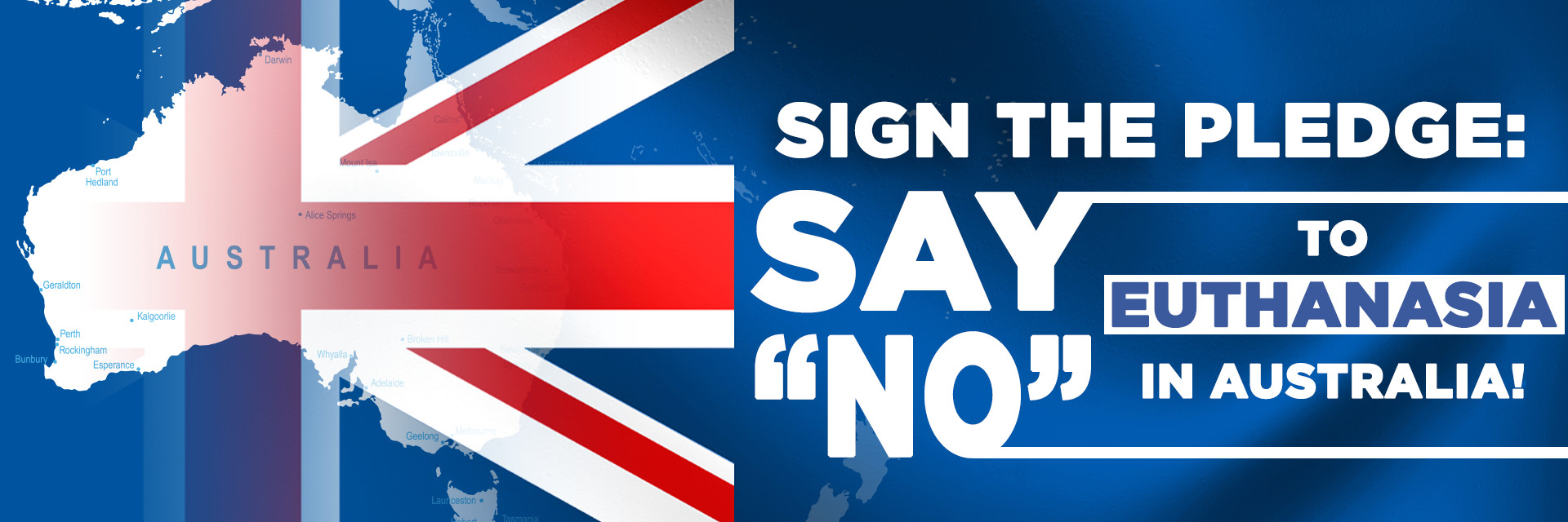 Sign the Pledge Say “NO” to Euthanasia in Australia! Hope Australia