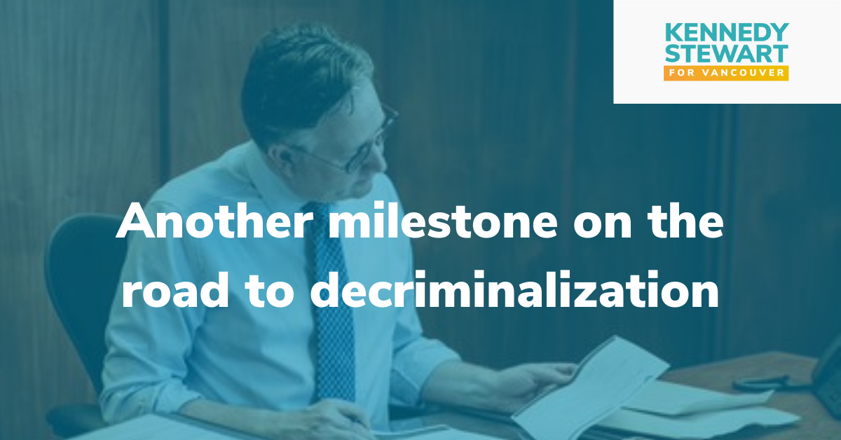 Mayor Kennedy Stewart marks next step in decriminalization of drugs with second submission of “Vancouver Model” to Health Canada