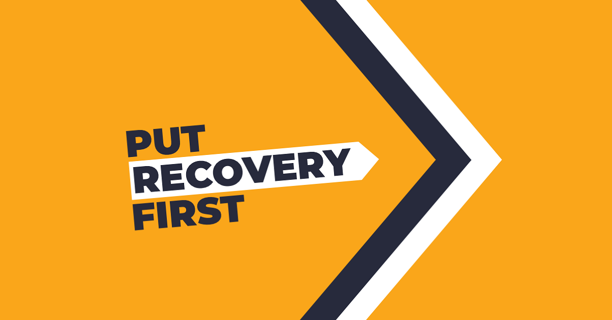 Our plan to Put Recovery First