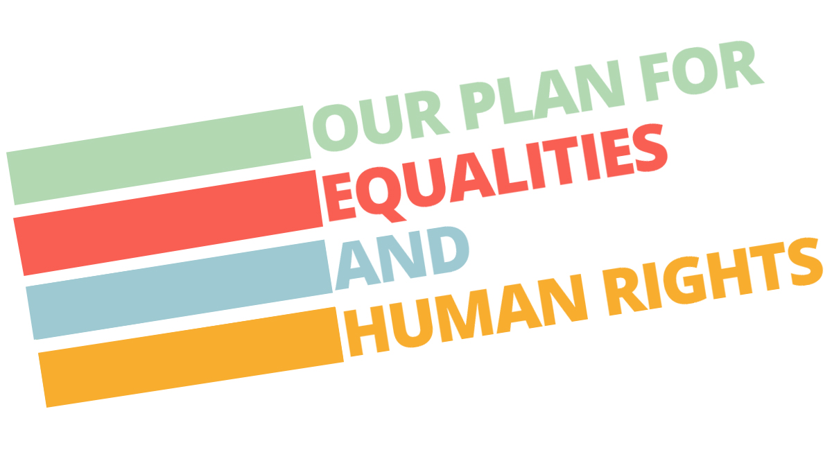 Our Plan for Equalities and Human Rights