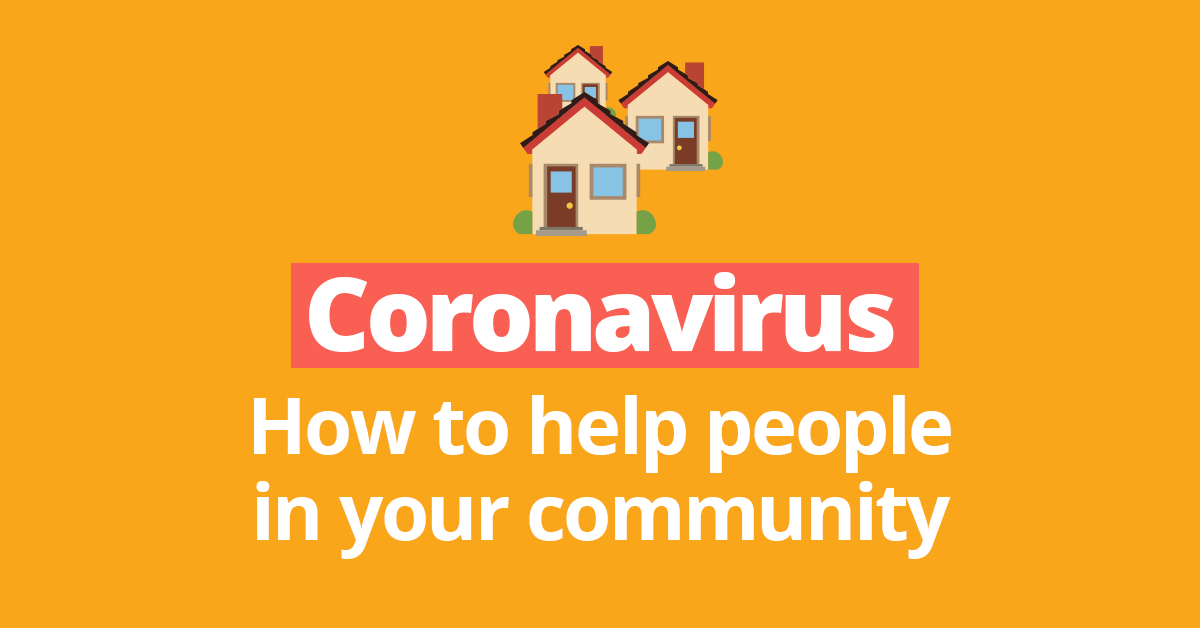 Coronavirus - Helping your community