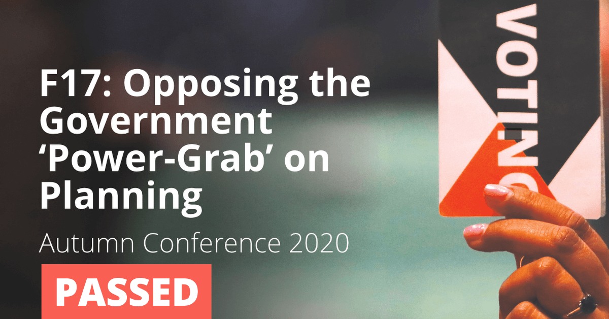 F17: Opposing the Government 'Power Grab' on Planning