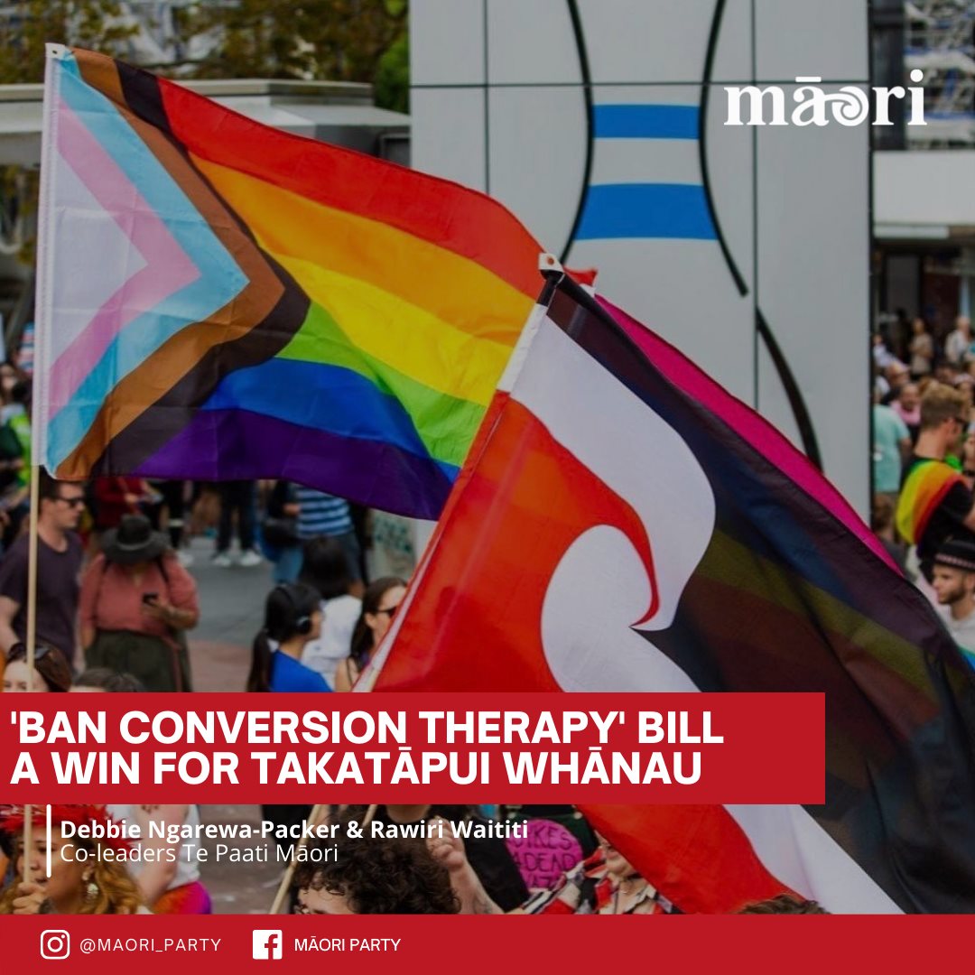 Te Pāti Māori welcomes the announcement of ‘Ban Conversion Therapy’ Bill 🏳️🌈