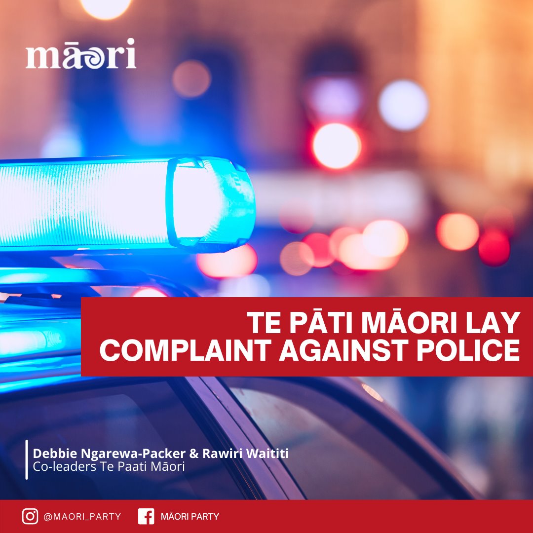 Te Pāti Māori lay complaint against Police