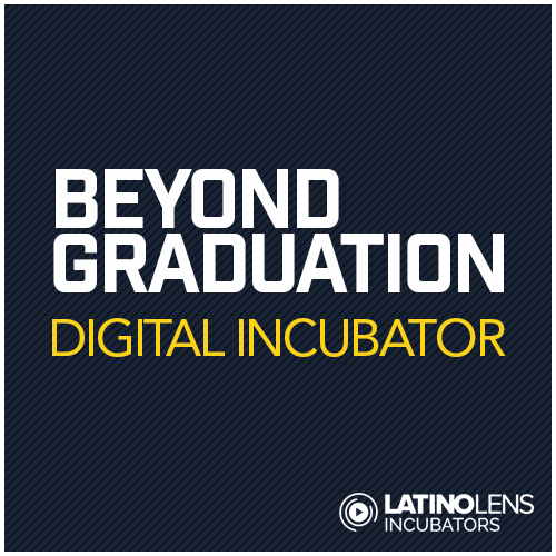 Latino Lens Incubator: Beyond Graduation Finalists Announcement