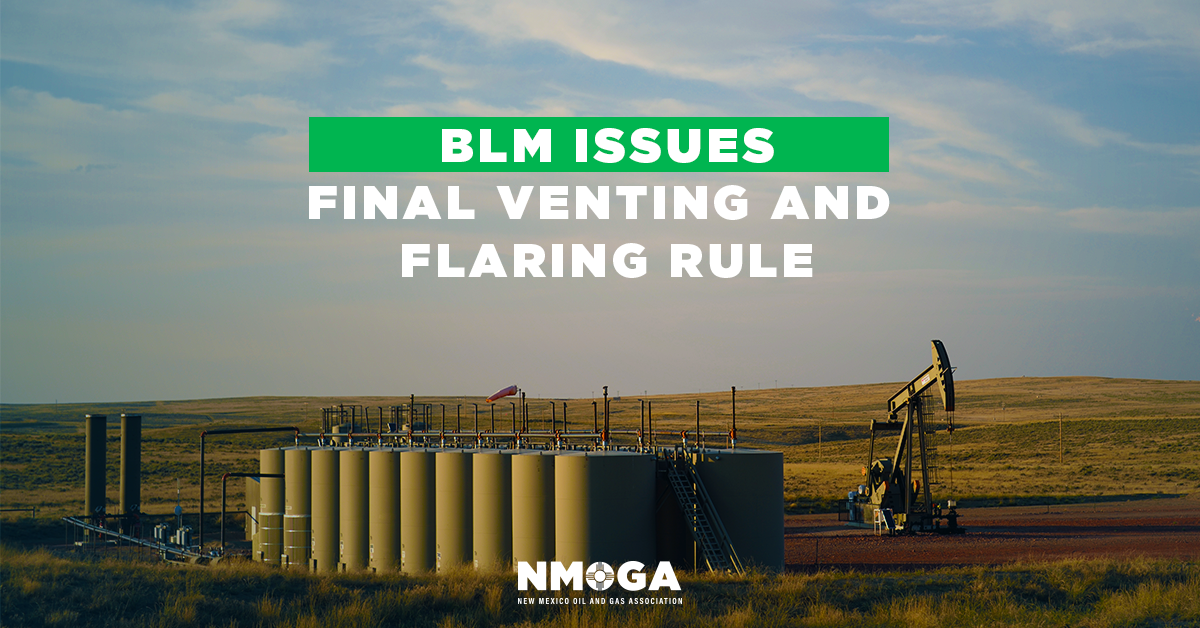 BLM issues final venting, flaring rule New Mexico Oil & Gas Association