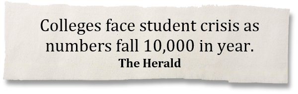 Colleges face student crisis as numbers fall 10,000 in year. - The Herald