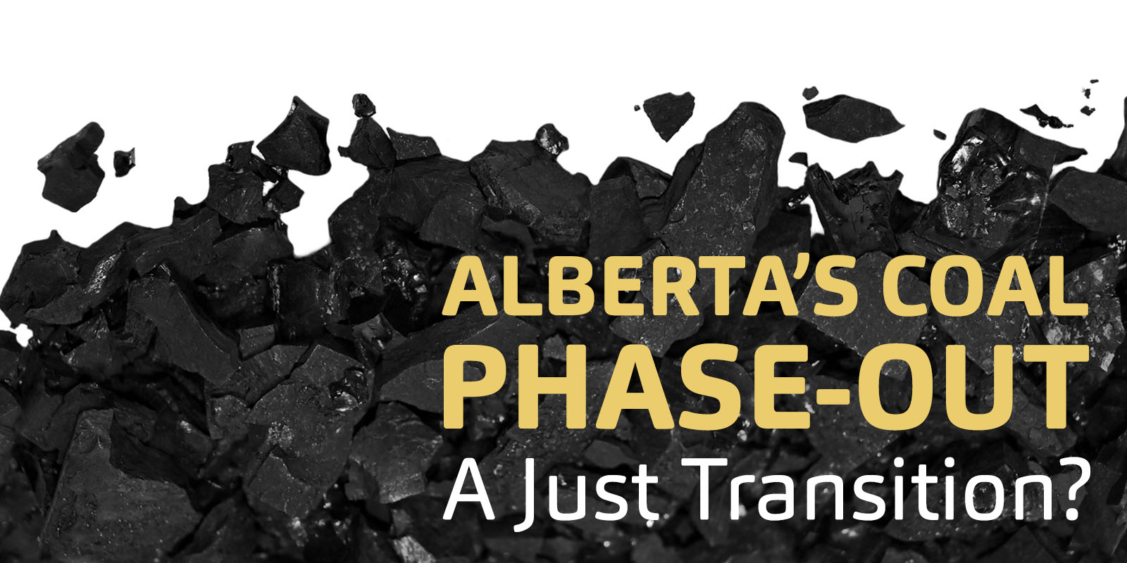 Alberta's Coal PhaseOut A Just Transition? Parkland Institute