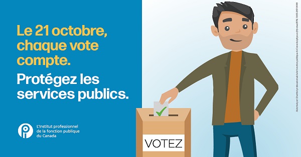 Le 21 octobre, chaque vote compte. Protégez les services publics.