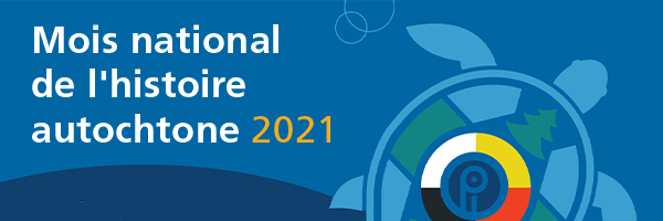 Mois national de l'historie autochtone 2021