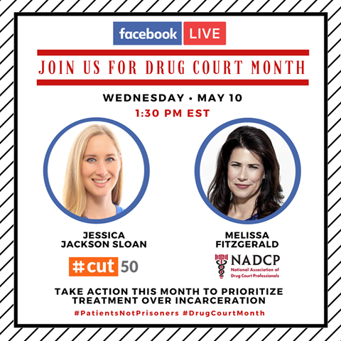 #DrugCourtMonth: Join us on Facebook Live - Wednesday, May 10 -10:30AM PST/1:30PM EST