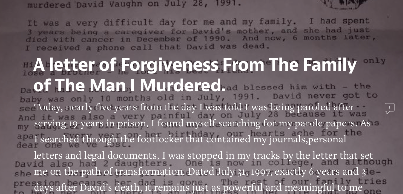 Medium: A letter of Forgiveness From The Family of The Man I Murdered.