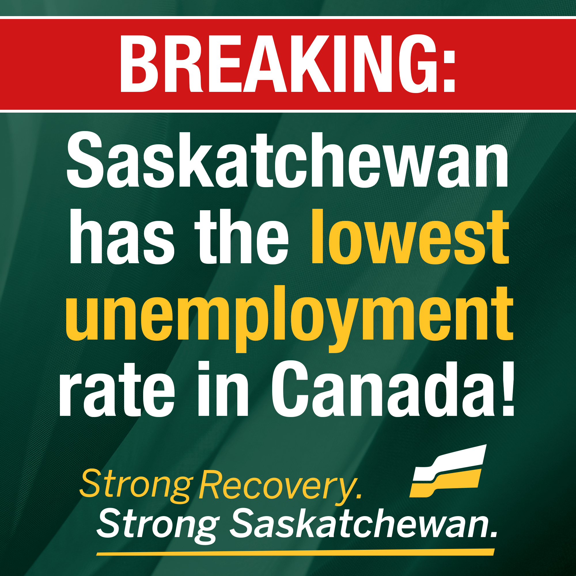 Strong Recovery, Strong Saskatchewan: 8700 New Jobs and the Lowest Unemployment Rate in Canada