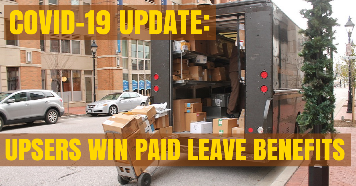 COVID19 UPDATE UPSers Win Paid Leave Benefits UPS