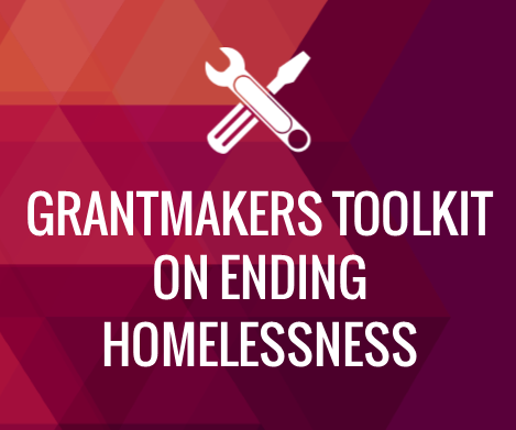 Grantmakers Toolkit for Ending Homelessness