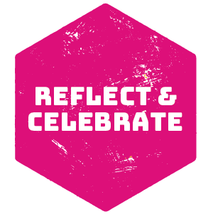 Reflect & Celebrate Module Completed