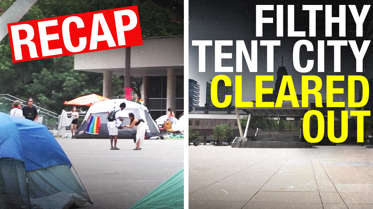 Toronto “Tent City” thugs finally leave. Now they should pay to clean it up