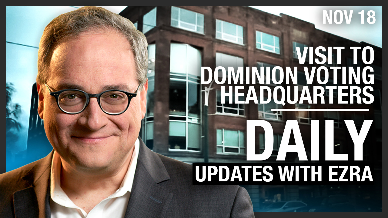 DAILY | Visit to Dominion Voting HQ in Toronto, Manitoba Snitch Line