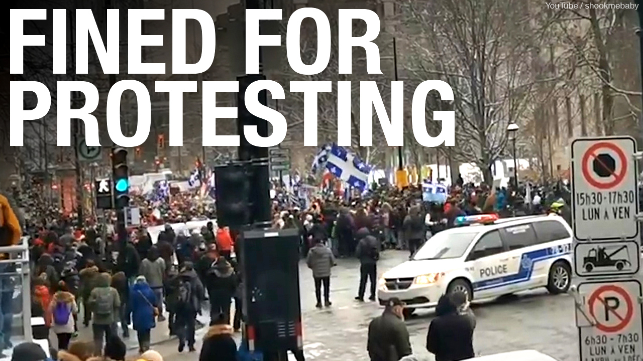 Police need to stand up for our rights says Quebec man charged $1,500 while protesting