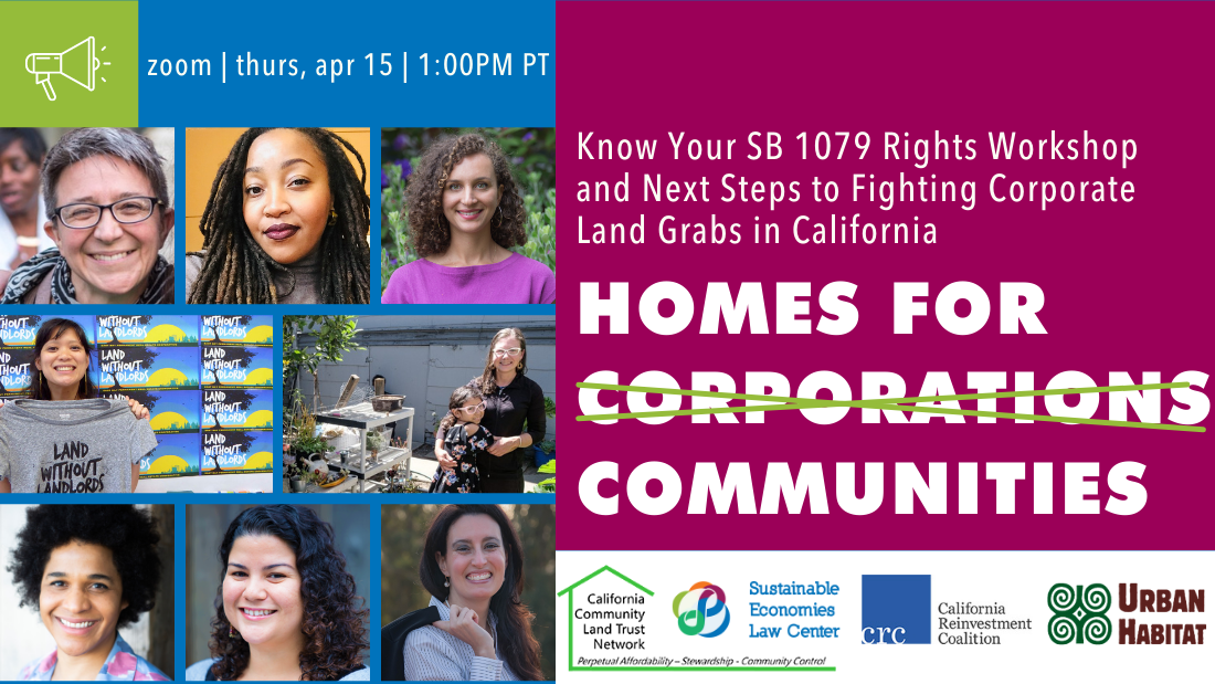 Know Your SB 1079 Rights Workshop and Next Steps to Fighting Corporate Land Grabs Know Your SB 1079 Rights Workshop and Next Steps to Fighting Corporate Land Grabs