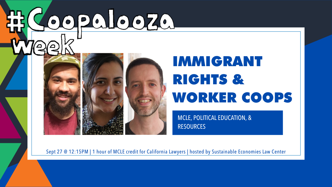 Immigrant Rights and Worker Coops Sustainable Economies Law Center