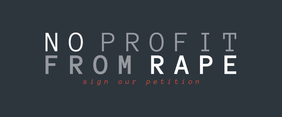 No Profit From Rape 