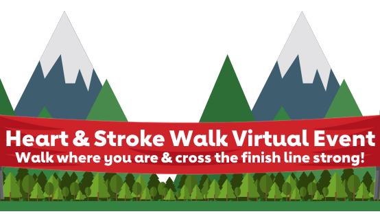 Words Heart & Stroke Walk Virtual Event over a picture of mountains